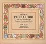 A Book of PotPourri New and Old Ideas for Fragrant Flowers and Herbs
