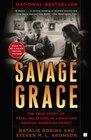 Savage Grace The True Story of Fatal Relations in a Rich and Famous American Family