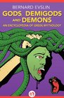Gods Demigods and Demons An Encyclopedia of Greek Mythology