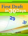 First Draft In 30 Days A Novel Writer's System for Building a Complete and Cohesive Manuscript