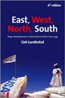 East West North South Major Developments in International Politics Since 1945