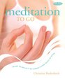 Meditation to Go Learn to RelaxDestressFind Peace of Mind