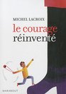 Le courage rinvent