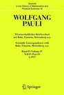 Wissenschaftlicher Briefwechsel mit Bohr Einstein Heisenberg ua / Scientific Correspondence with Bohr Einstein Heisenberg ao Band/Volume IV Teil/Part