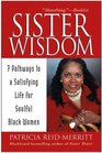 Sister Wisdom 7 Pathways to a Satisfying Life for Soulful Black Women