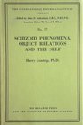 Schizoid Phenomena Object Relations and the Self