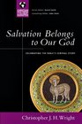 Salvation Belongs to Our God Celebrating the Bible's Central Story