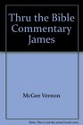 Thru the Bible Commentary James