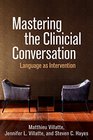 Mastering the Clinical Conversation Language as Intervention