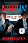 Reaganland America's Right Turn 19761980