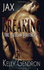 JAX (Breaking the Declan Brothers, #1) (Volume 1)