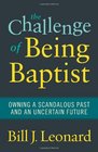 The Challenge of Being Baptist Owning a Scandalous Past and an Uncertain Future