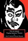 Staging Japanese Theatre Noh  Kabuki