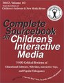 Complete Sourcebook on Children's Interactive Media 2002 Volume 10