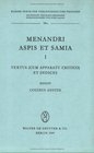 Menandri Aspis Et Samia I Textus  Et Indices