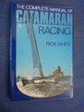 The complete manual of catamaran racing