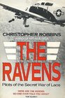 The Ravens Pilots of the Secret War of Laos