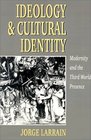 Ideology and Cultural Identity Modernity and the Third World Presence