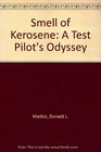 Smell of Kerosene A Test Pilot's Odyssey