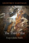 The Third Pillar Essays in Judaic Studies