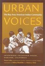 Urban Voices The Bay Area American Indian Community