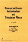 Conceptual Issues in Alcoholism and Substance Abuse