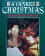 A Yankee Christmas Recipes Crafts and Carols