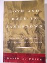 Love and Hate in Jamestown John Smith Pocahontas and the Heart of a New Nation