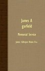 James A Garfield  Memorial Service