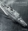 Ocean Liners An Illustrated History
