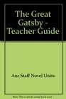 The Great Gatsby  Teacher Guide by Novel Units Inc