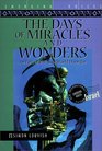 The Days of Miracles and Wonders An Epic of the New World Disorder