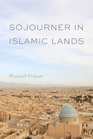 Sojourner in Islamic Lands