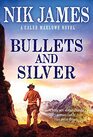 Bullets and Silver: A Riveting Historical Western (Caleb Marlowe Series, 2)