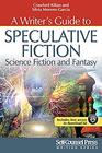 A Writer's Guide to Speculative Fiction: Science Fiction and Fantasy (Writing Series)