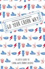 Go Your Crohn Way: A Gutsy Guide to Living with Crohn's Disease