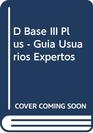 D Base III Plus  Guia Usuarios Expertos