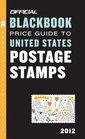 The Official Blackbook Price Guide to United States Postage Stamps 2012 34th Edition