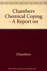 Chambers Chemical Coping  A Report on