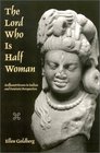 The Lord Who Is Half Woman Ardhanarisvara in Indian and Feminist Perspective