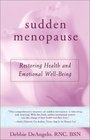 Sudden Menopause Restoring Health and Emotional WellBeing