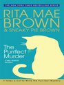 The Purrfect Murder (Mrs. Murphy, Bk 16) (Large Print)