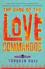 The Case of the Love Commandos (Vish Puri, Bk 4)
