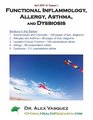 Functional Inflammology Allergy Asthma and Dysbiosis Chapters and Presentation Slides April 2013