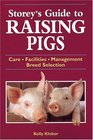 Storey's Guide to Raising Pigs  Care/Facilities/Management/Breed Selection