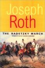 The Radetzky March (Works of Joseph Roth)