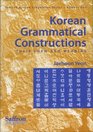 Korean Grammatical Constructions Their Form and Meaning  1