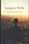 Saigon Wife love sacrifice and redemption in war torn Saigon