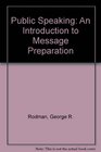 Public speaking An introduction to message preparation