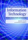 An Executive's Guide to Information Technology Principles Business Models and Terminology